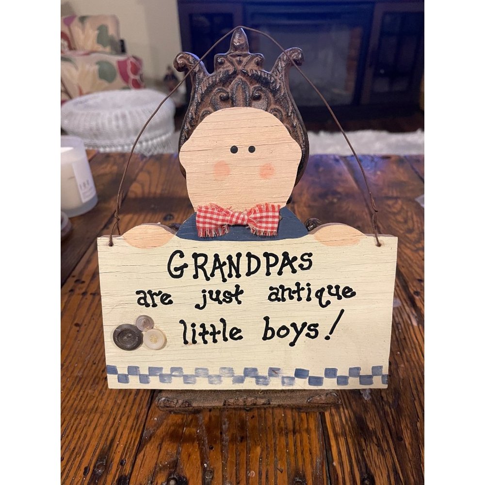 Country Grandpas Are Just Antique Little Boy Sign